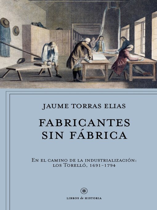 Title details for Fabricantes sin fábrica by Jaume Torras Elias - Available